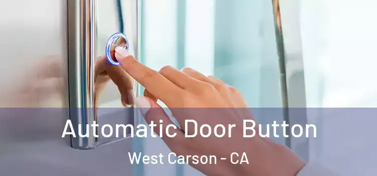  Automatic Door Button West Carson - CA