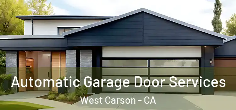  Automatic Garage Door Services West Carson - CA