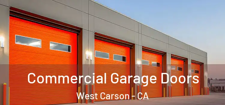  Commercial Garage Doors West Carson - CA