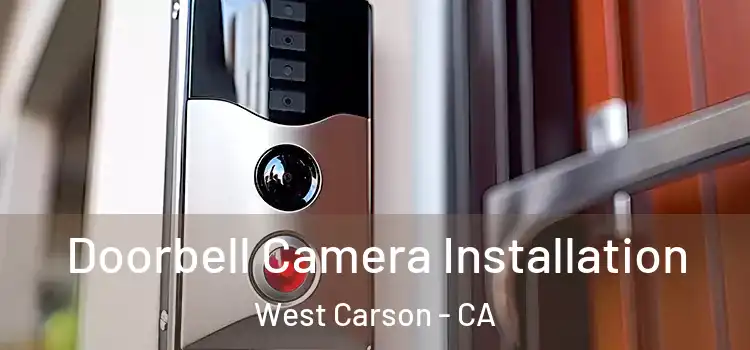  Doorbell Camera Installation West Carson - CA