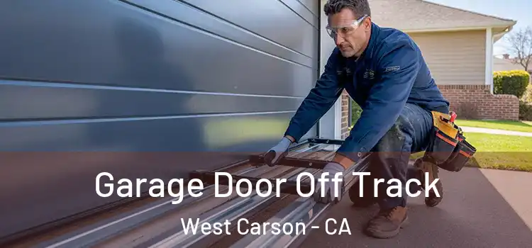  Garage Door Off Track West Carson - CA