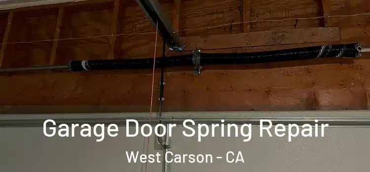 Garage Door Spring Repair West Carson - CA