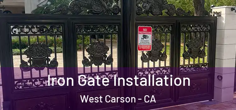 Iron Gate Installation West Carson - CA