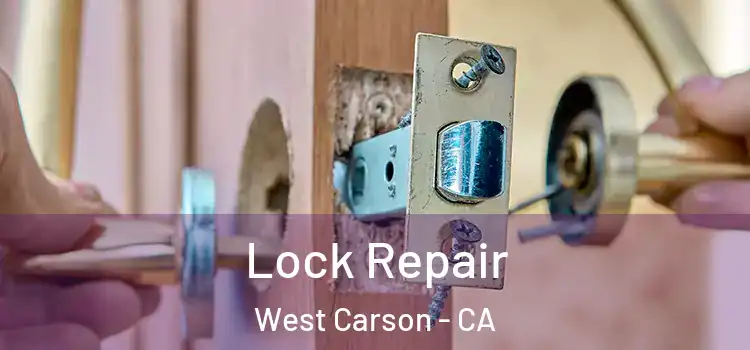 Lock Repair West Carson - CA