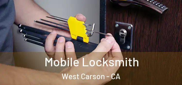  Mobile Locksmith West Carson - CA