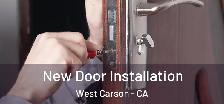 New Door Installation West Carson - CA