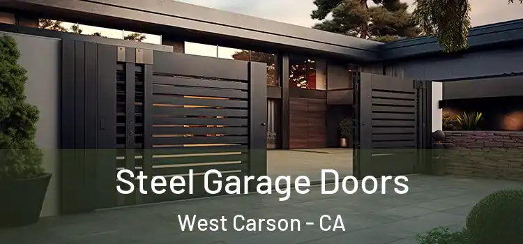 Steel Garage Doors West Carson - CA