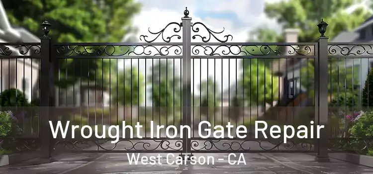  Wrought Iron Gate Repair West Carson - CA